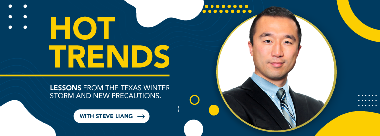 Hot Trends: lessons from Texas winter storm and how to winterize a property