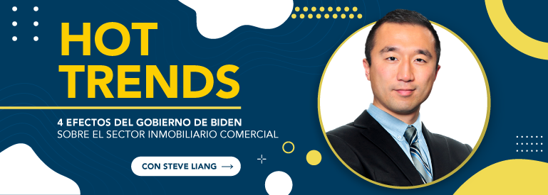 Hot Trends: 4 efectos del gobierno de Biden sobre el sector inmobiliario comercial