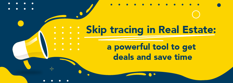 What is skip tracing for Real Estate?