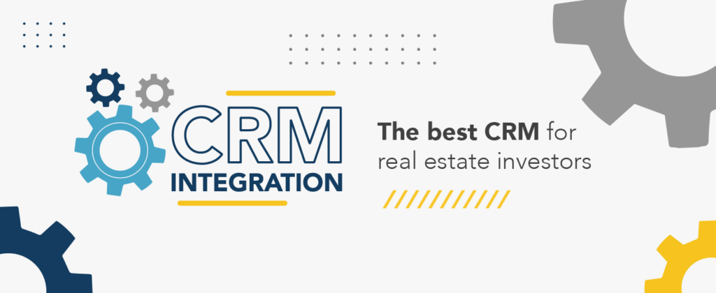 CRM Integration: the best CRM for Real Estate investors