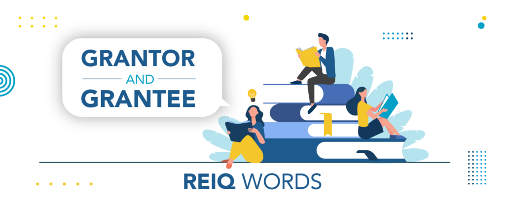 What do grantor and grantee mean in Real Estate?