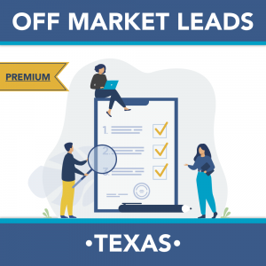 Texas - Premium Off Market Leads