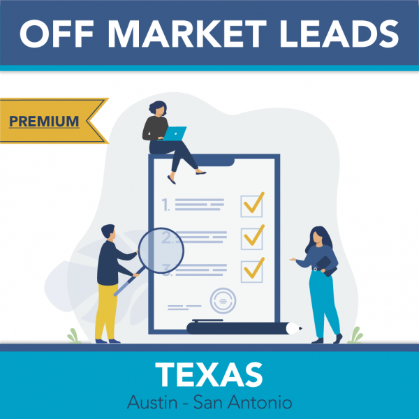 Austin & San Antonio Metro - Premium Off Market Leads