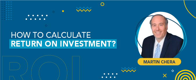 Martin Chera explained how to calculate ROI.
